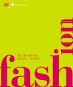 Fashion, New Edition: The Definitive Visual Guide (DK Definitive Cultural Histories) - Image 2