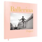 Ballerina Project: (Ballerina Photography Books, Art Fashion Books, Dance Photography) - Image 3