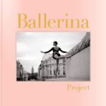 Ballerina Project: (Ballerina Photography Books, Art Fashion Books, Dance Photography) - Image 2