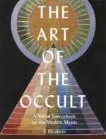 The Art of the Occult: A Visual Sourcebook for the Modern Mystic (Volume 1) - Image 2