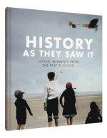 History as They Saw It: Iconic Moments from the Past in Color - Image 7