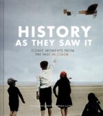 History as They Saw It: Iconic Moments from the Past in Color - Image 2