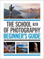 The School of Photography: Beginner’s Guide: Master your camera, clear up confusion, create stunning imagery - Image 2