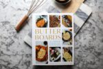 Butter Boards: 100 Inventive and Savory Spreads for Entertaining - Image 3